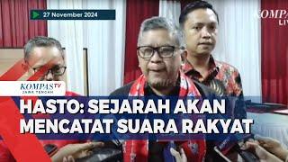 Hasto: Sejarah Akan Mencatat Suara Rakyat