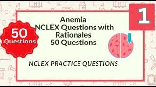 Anemia NCLEX  Questions and Answers 50 Nursing Exam Questions Test