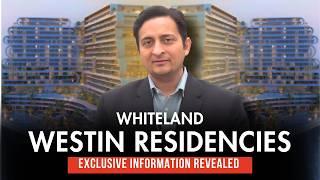 Whiteland Westin Residencies Sector 103, Dwarka expressway |  3 and 4 BHK Luxury Apartments