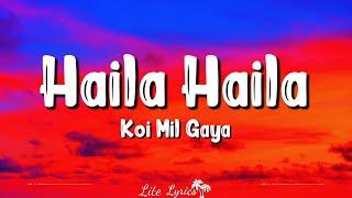 Haila Haila (Lyrics) - Koi Mil Gaya | Hrithik | Alka | Udit | Rajesh Roshan