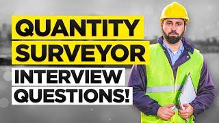 QUANTITY SURVEYOR Interview Questions & Answers!