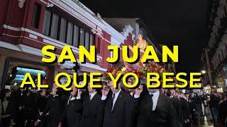 SAN JUAN | AL QUE YO BESE | AM JHS LEÓN |  PROCESIÓN JOHC | LEÓN 2024