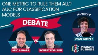 Debate: One Metric to Rule Them All? AUC for Classification Models