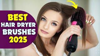 The 7 Best Hair Dryer Brushes in 2025