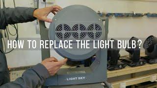 Light Sky Tech Center： How to replace the light bulb？