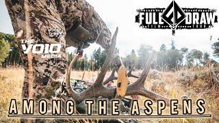 “AMONG THE ASPENS” Archery Elk Hunt| A Full Draw Film Tour Selection 2024