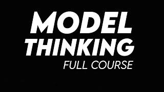 Model Thinking Full Course