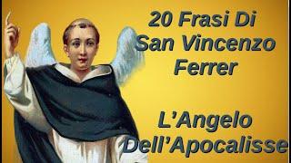 20 frasi di San Vincenzo Ferrer  l'Angelo dell' Apocalisse