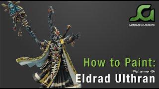 How to Paint: Warhammer 40k Aeldari Eldrad Ulthran