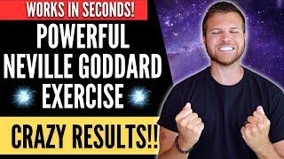 This Works in Seconds! | Neville Goddard Exercise | INSANE RESULTS!