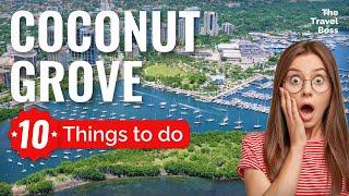 TOP 10 Things to do in Coconut Grove, Miami 2023!