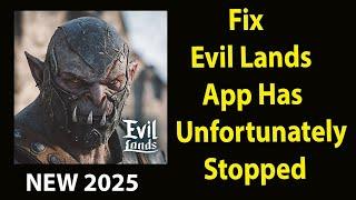 Fix Evil Lands Unfortunately Has Stopped |Evil LandsStopped Problem | PSA 24