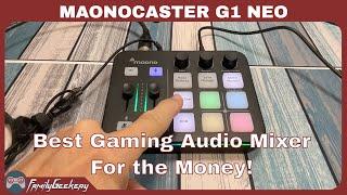 MAONO MaonoCaster G1 NEO - Best Budget Gaming Audio Mixer!