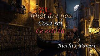 Ricchi e Poveri - Cosa sei (Lyrics) Italian & English & Romanian