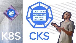 Kubernetes CKS Full Course Theory + Practice + Browser Scenarios