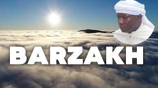 BARZAKH : LA VIE APRES LA MORT    |  SEYDI MOUHAMED EL CHEIKH