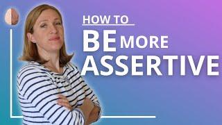 How to Be Assertive: The Assertive Communication Style