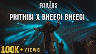 PRITHIBI TA NAKI X BHEEGI BHEEGI SI HAI || FAKIRS