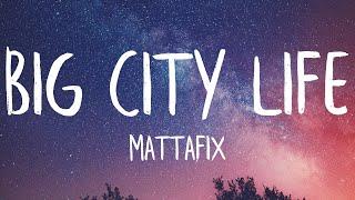 Mattafix - Big City Life (Lyrics) (Best Version)