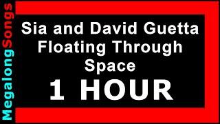 Sia and David Guetta - Floating Through Space  [1 HOUR LOOP] ️