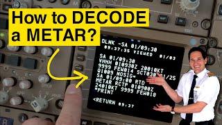 How to DECODE a METAR report (part 1) / Explained by CAPTAIN JOE