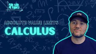 Calculus  Limits with Absolute Value | Math with Mr. Barnes