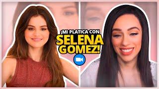 HABLÉ CON SELENA GOMEZ!  FUE UNA CONVERSACIÓN SUPER LINDA Y AQUÍ SE LAS COMPARTO! | ESPAÑOL