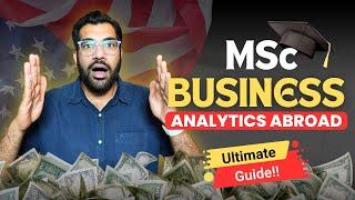 MSc Business Analytics in US/UK/Canada/Ireland: Everything You Need to Know (2024)