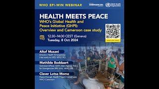 WHO EPI-WIN webinar: Health Meets Peace: WHO's Global Health and Peace Initiative