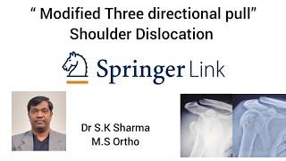 “three directional pull”method of shoulder relocation #Dr S.K Sharma M.S Ortho