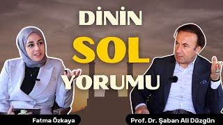 Sol İlahiyat: Dinin Sol Yorumu | Prof. Dr. Şaban Ali Düzgün