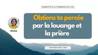  La louange active le miraculeux dans les situations les plus désespérées