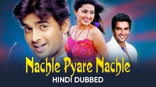 Nachle Pyare Nachle | Hindi Dubbed Full Movie | R. Madhavan, Sneha, Manivannan | South Movies