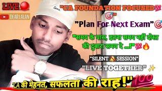 "Silent Live Study Session at 7 PM for CA Foundation | Late Night Revision | CA Student Motivation"