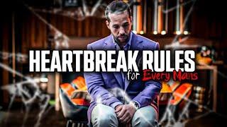 Heartbreak Rules for Every Man - Insights from Tristan Tate!