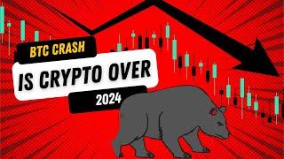 Is It The End of BTC : Crypto Crash 2024