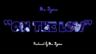 Ms. Fystee - "On The Low" (Prod. by Ms. Fystee)