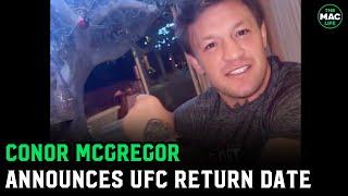 Conor McGregor announces UFC return date: "International Fight Week, 185-pounds"