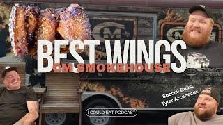 BEST WINGS IN AUSTIN - CM Smokehouse - I Could Eat Podcast - Special Guest: Tyler Arceneaux