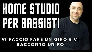 Home Studio per Bassisti. (studio tour 2023)