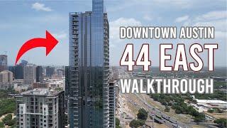 Downtown Austin's Newest Skyscraper - Complete 44 East Tour