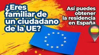 GUÍA COMPLETA | Como Obtener la Residencia en España como Familiar Comunitario: Requisitos y Trámite