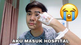 AKU MASUK HOSPITAL 