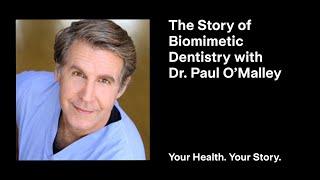 The Story of Biomimetic Dentistry with Dr. Paul O’Malley