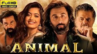 Ranbir kapoor Action Blockbuster Movie 2024 | Animal Full Movie 2024 | Rashmika Mandanna, Boby Deol