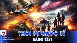 Thời sự Quốc tế sáng 12/1.Lính Ukraine đầu hàng ở Kursk;Bất ổn tại Hàn Quốc tiếp tục leo thang