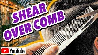 SHEAR OVER COMB BY BARBER ACADEMY | MORE THAN A TUTORIAL