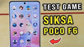 Full Test Game POCO F6 Snapdragon 8S gen 3 Gaming Berat Masih di Limit ?