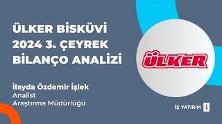 #ULKER ÜLKER BİSKÜVİ 2024 3. ÇEYREK BİLANÇO ANALİZİ - İLAYDA ÖZDEMİR İŞLEK