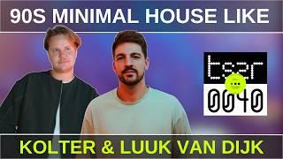 How To Make 90s Minimal House Like Kolter & Luuk Van Dijk